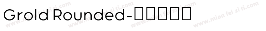 Grold Rounded字体转换